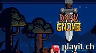 Dark Gnome spielen